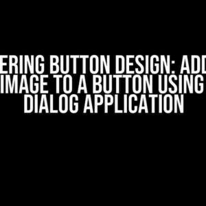 Mastering Button Design: Adding a Bitmap Image to a Button using MFC 2.5 Dialog Application