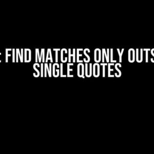 Regex: Find matches only outside of single quotes